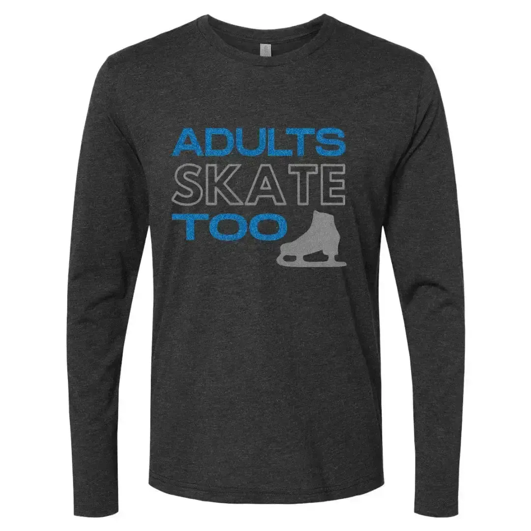 Adults Skate Too Glitter Edition Long Sleeve Crew